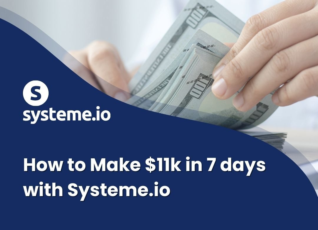 How to make $11K in 7 days with Systeme.io tutorial image