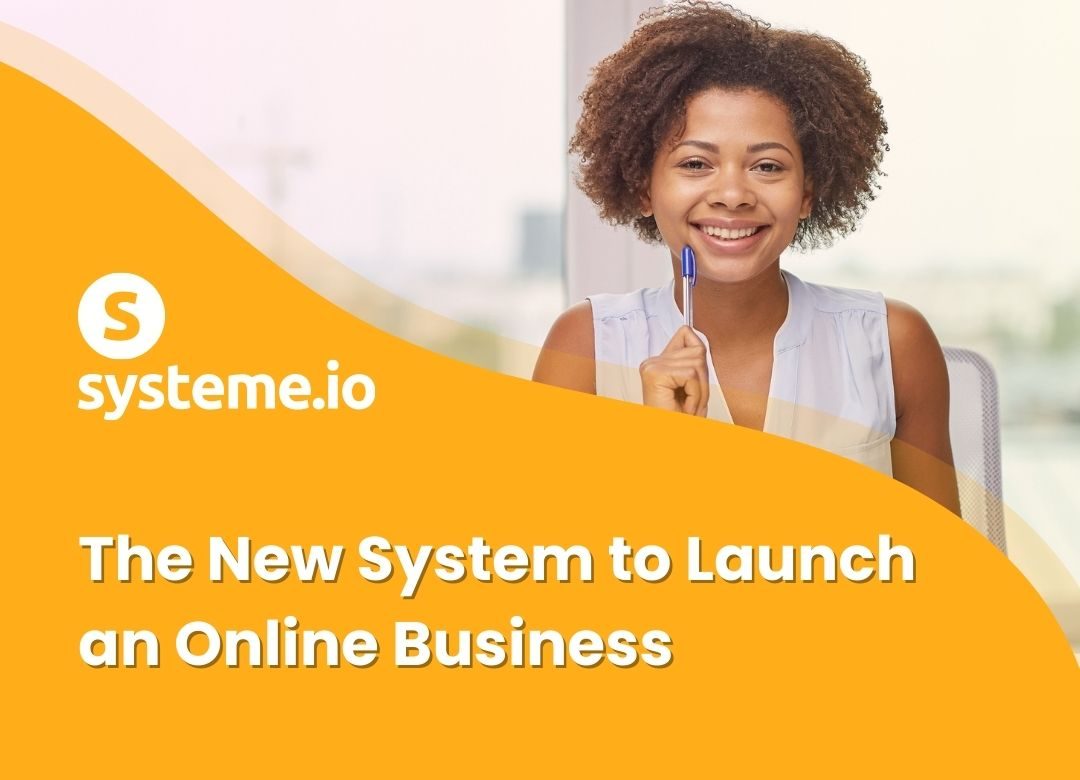 The new Systeme.io tutorial to launch an online business