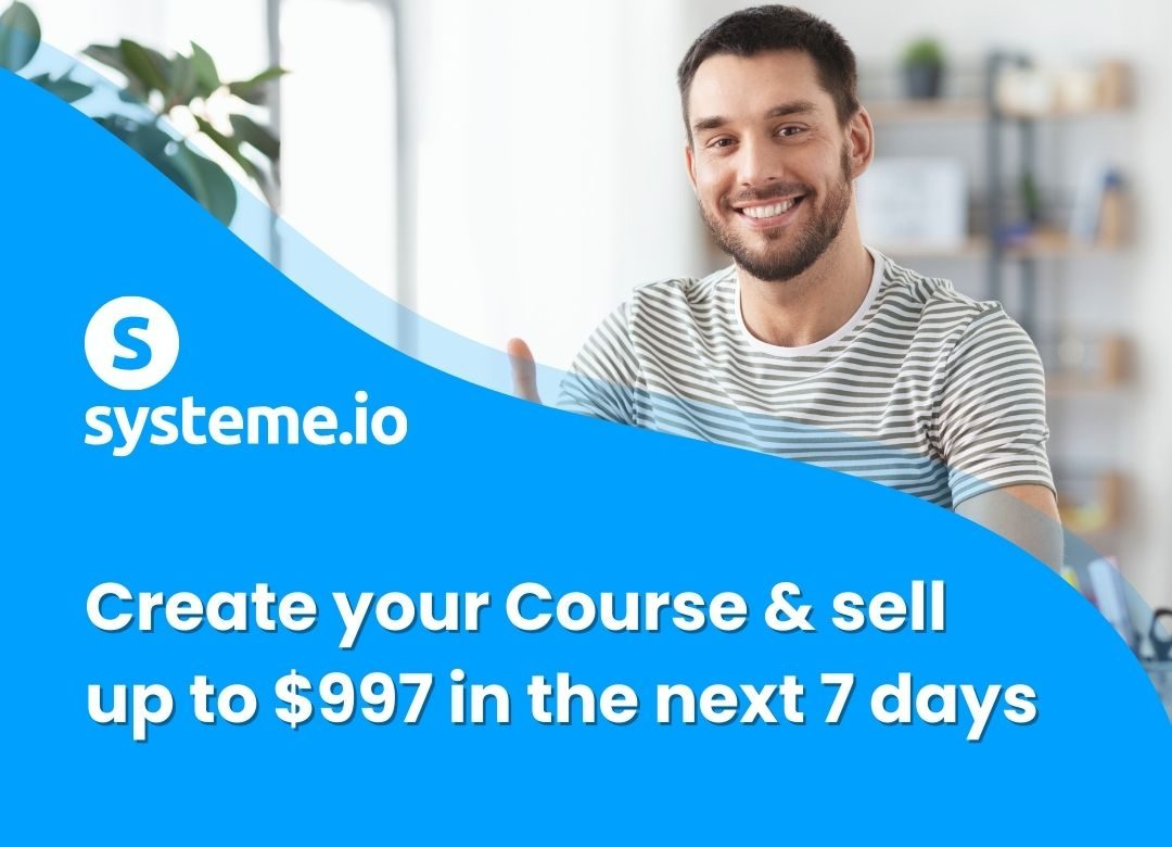 Create and sell your course up to $997 in 7 days with Systeme.io